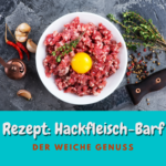 Rezept: Hackfleisch – Barf | Der weiche Genuss